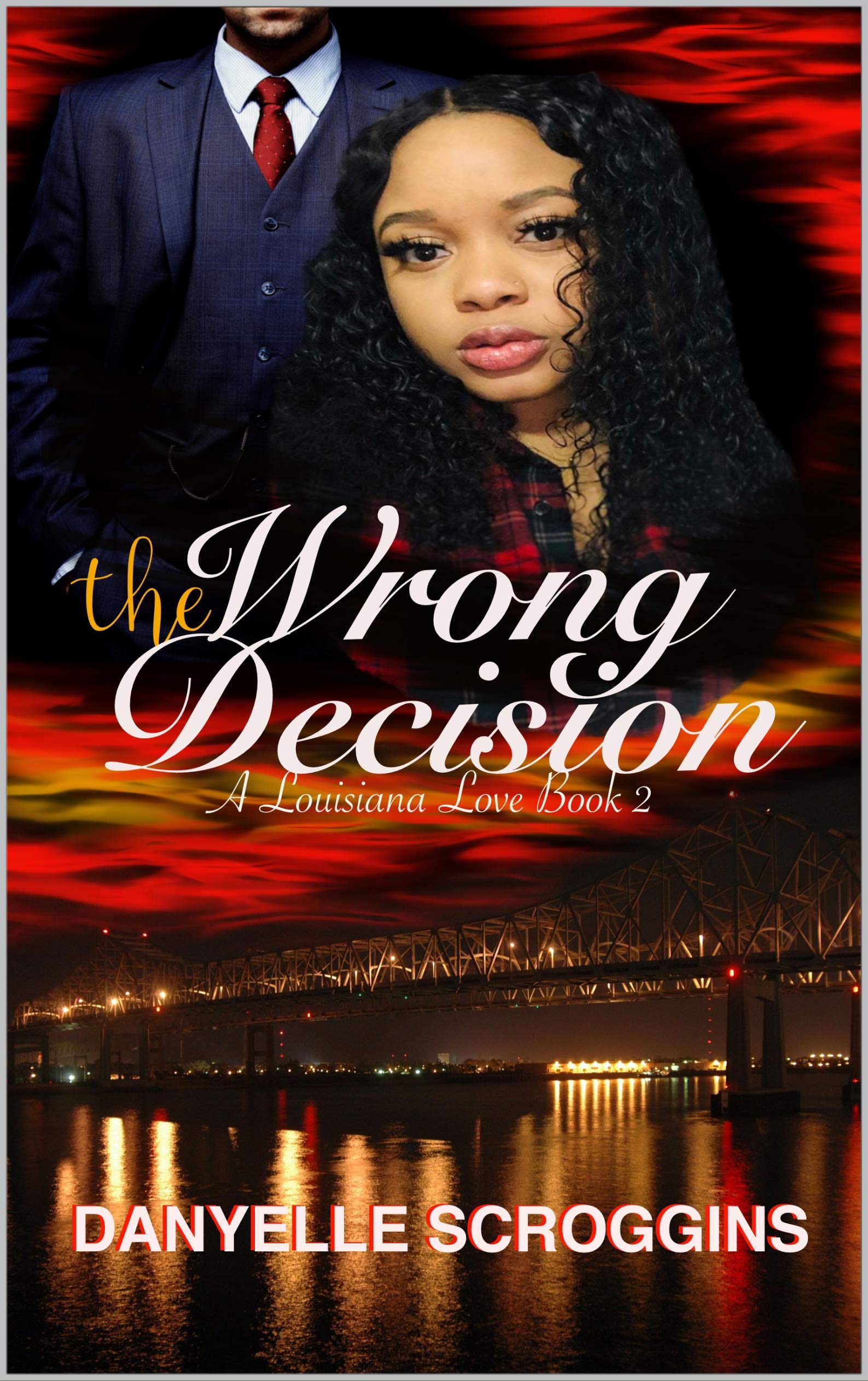 The Wrong Decision Louisiana Love Series Book