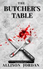 The Butcher's Table : an Addictive Psychological Thriller With a Shocking Final Twist Santos Series Book