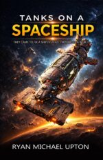 Tanks on a Spaceship: Hard Military Sci-fi Adventure of Tanks, Starships, and War