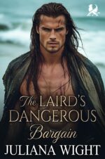 The Laird’s Dangerous Bargain: Scottish Forced Proximity Romance Lairds’ Merchant Brides Book