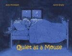 Quiet as a Mouse