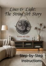 Lines & Light: the String Art Story – Tree of Life: Step-by-step Instructions