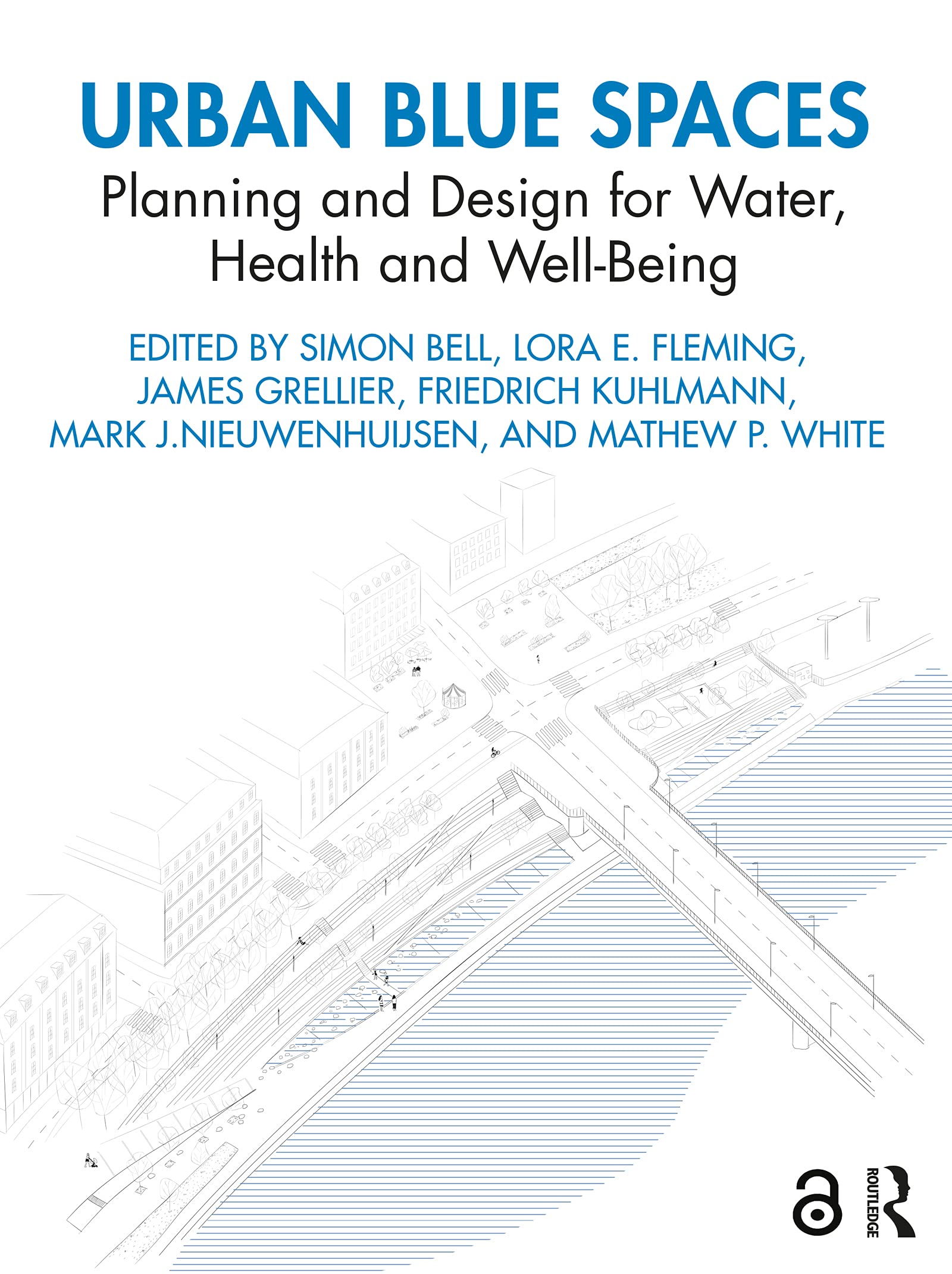 Urban Blue Spaces: Planning and Design for Water, Health and Well-being