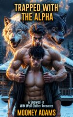 Trapped With the Alpha: a Snowed-in M/m Wolf Shifter Romance Ridge Rejects Book