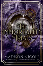 The Immortality Trials Immortality Trials Trilogy Book