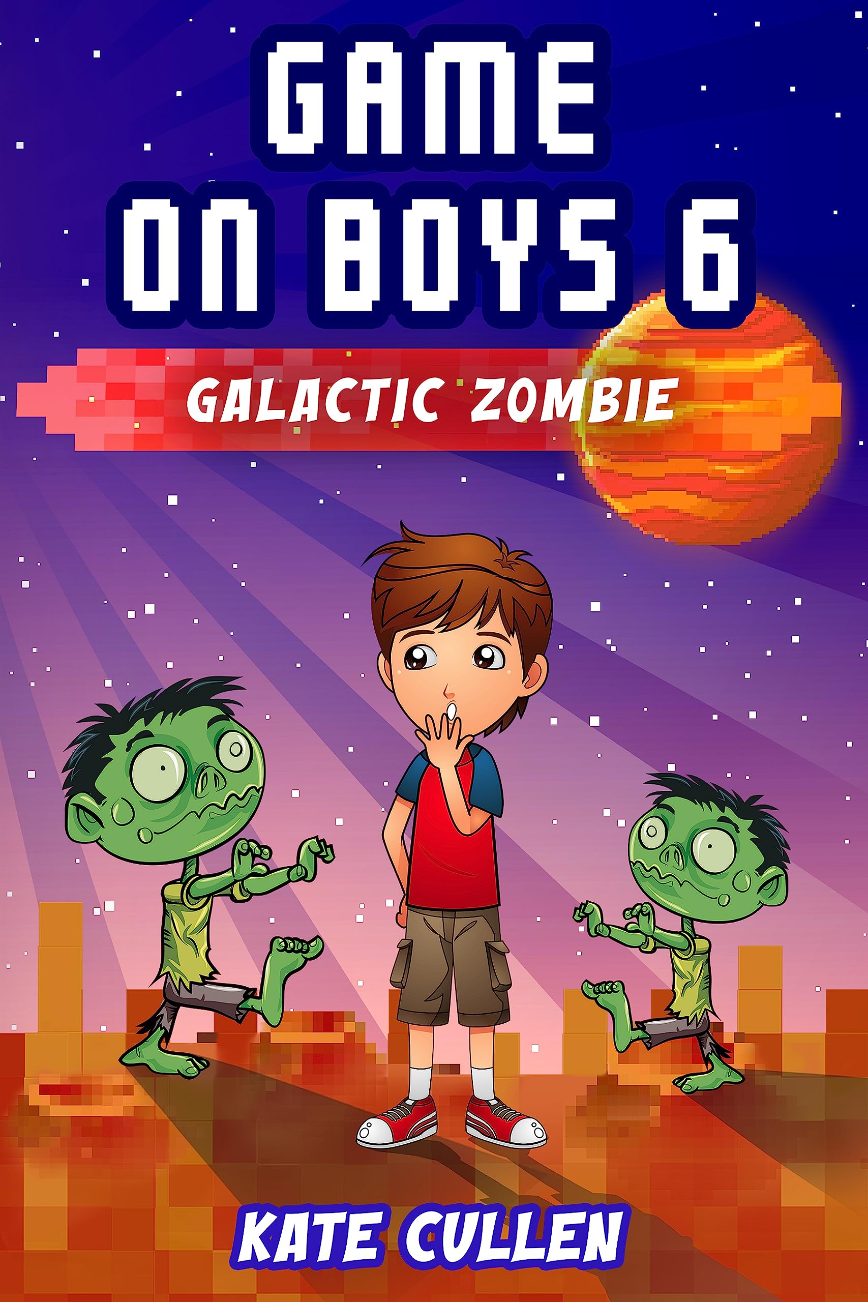Game on Boys 6 Galactic Zombie: Easter Gaming Adventure for Middle Grade on Boys