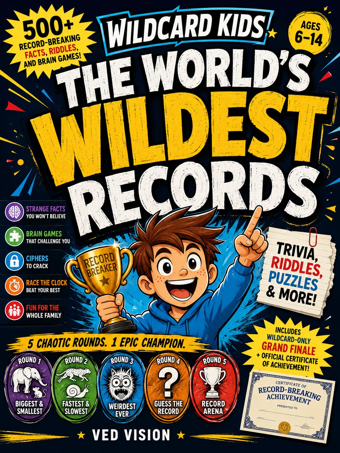Wildcard Kids: the World's Wildest Records: 500+ Record-breaking Facts, Riddles, and Brain Games for Kids Ages 6–14 Kids Series Book
