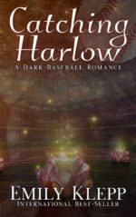 Catching Harlow: a Dark Baseball Romance