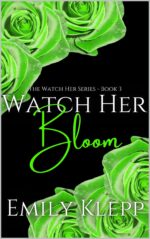 Watch Her Bloom 'watch Her' Series Book