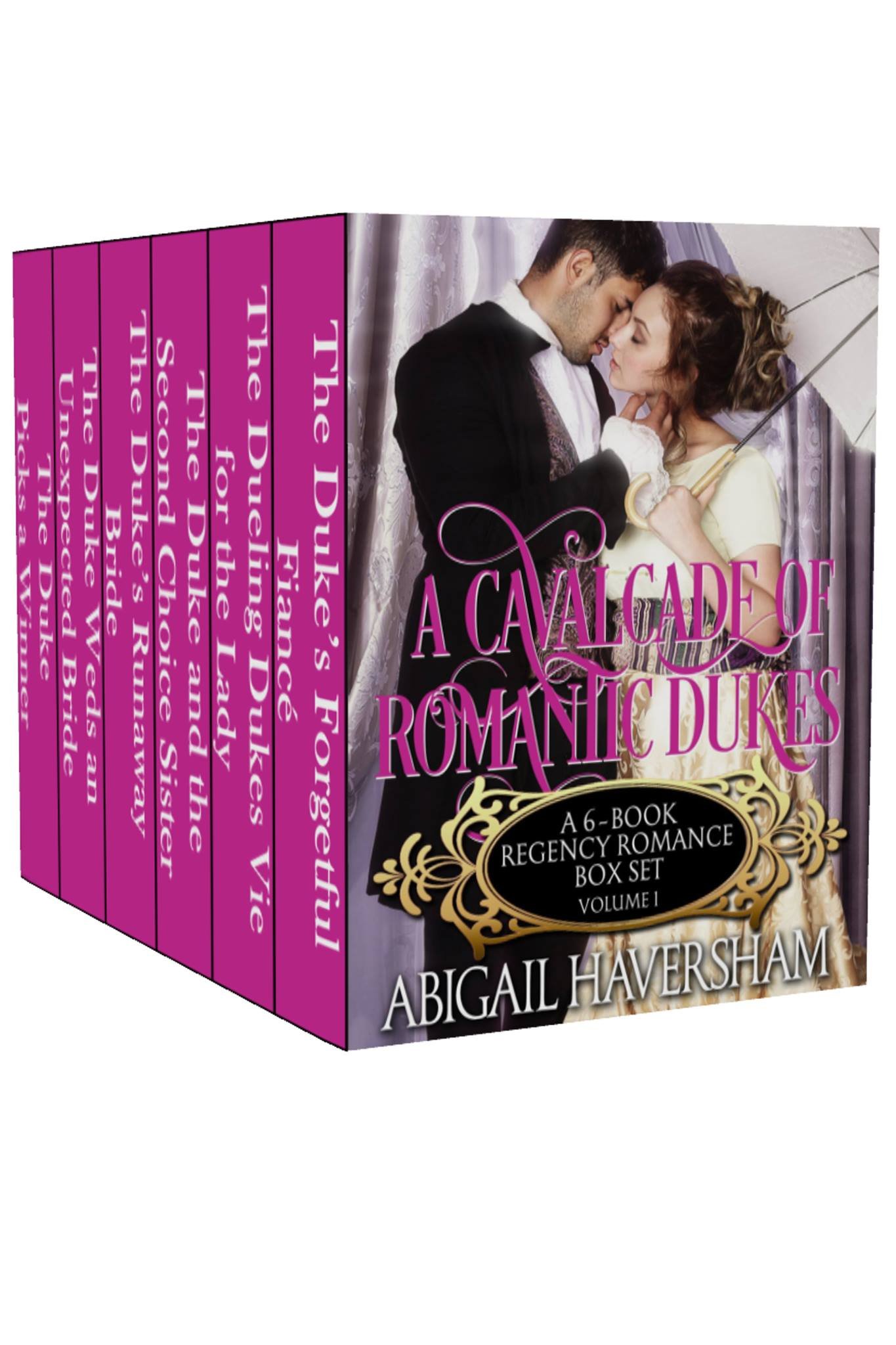 A Cavalcade of Romantic Dukes: a 6-book Regency Box Set -- Volume 1