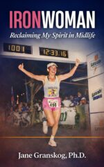 Ironwoman: Reclaiming My Spirit in Midlife