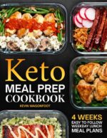 Keto Meal Prep Cookbook for Beginners: Effortless Weekday Lunches for the Ketogenic Lifestyle - 108 Simple Low Carb Recipes With Color Photos & 4-week Plans Lunch Meal