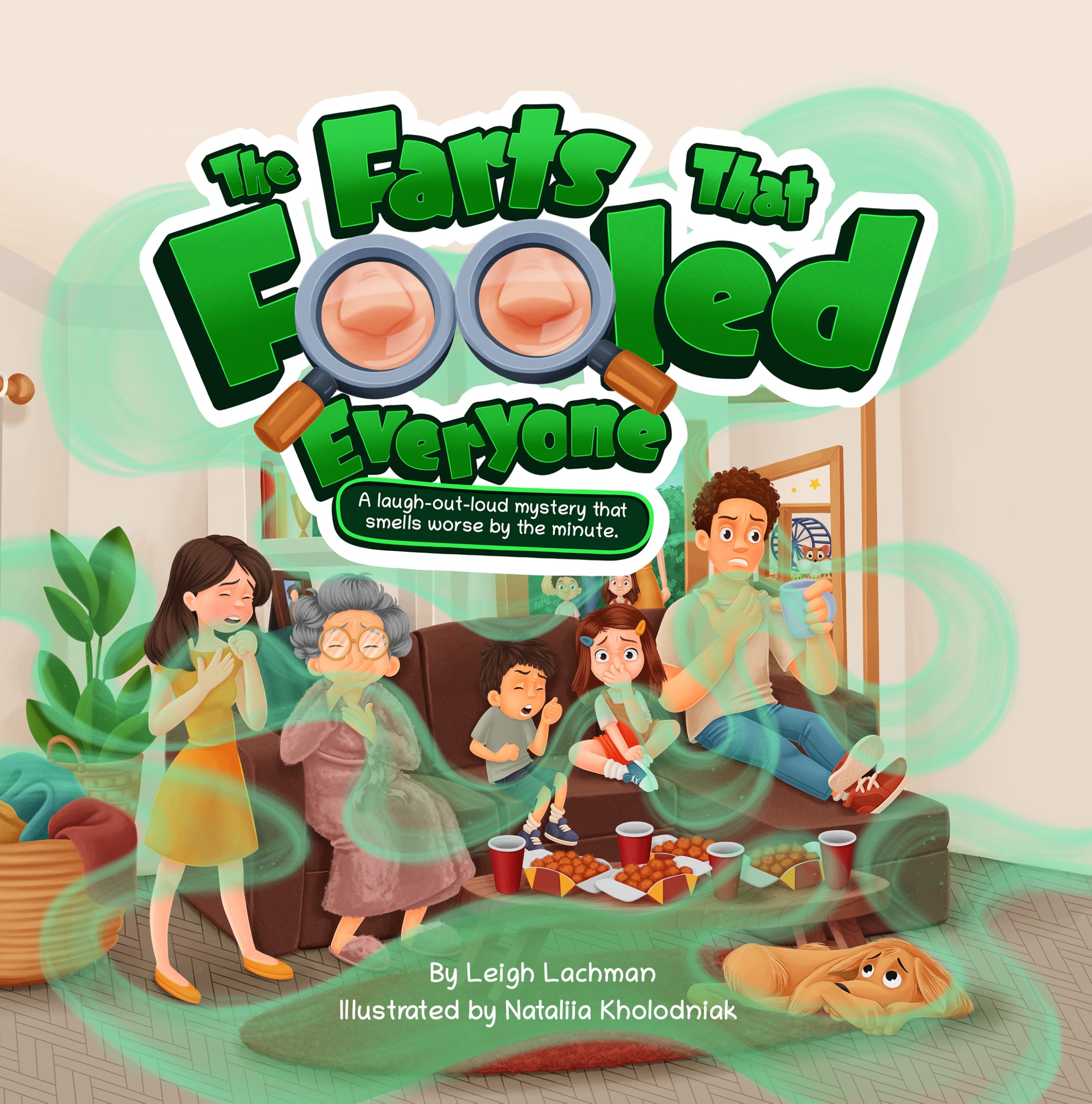 The Farts That Fooled Everyone: a Laugh-out-loud Mystery That Smells Worse by the Minute.