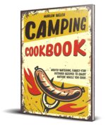 Camping Cookbook: Mouth-watering, Family-fun Outdoor Recipes to Enjoy Nature While You Cook