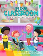 In Our Classroom : How We Learn and Play in Our Own Way Classroom Community
