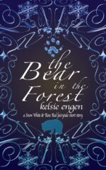 The Bear in the Forest: a Snow White & Rose Red Fairy Tale Retelling Seven Kingdoms Faery Tale Book