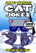 Cat Joke Book for Kids: 300 Almost Purrfect Cat Jokes for Kids Joke Books For