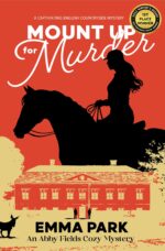 Mount Up for Murder: a Captivating English Countryside Mystery Fields Cozy Mystery Series Book