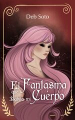 El Fantasma Que Habita Mi Cuerpo