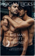 The Man I Left Behind: a Forbidden Second-chance Mm Romance