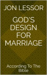 God's Design for Marriage: According to the Bible to the Bible
