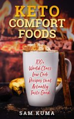Keto Comfort Foods: 100+ World Class Low Carb Recipes That Actually Taste Good Healthy Recipes for a Healthy Lifestyle Book