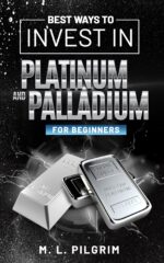 Best Ways to Invest in Platinum and Palladium for Beginners Insider Tips on Rhodium for Investors, for Starters, or for Gifts Books: Investing in Unpredictable Markets Book