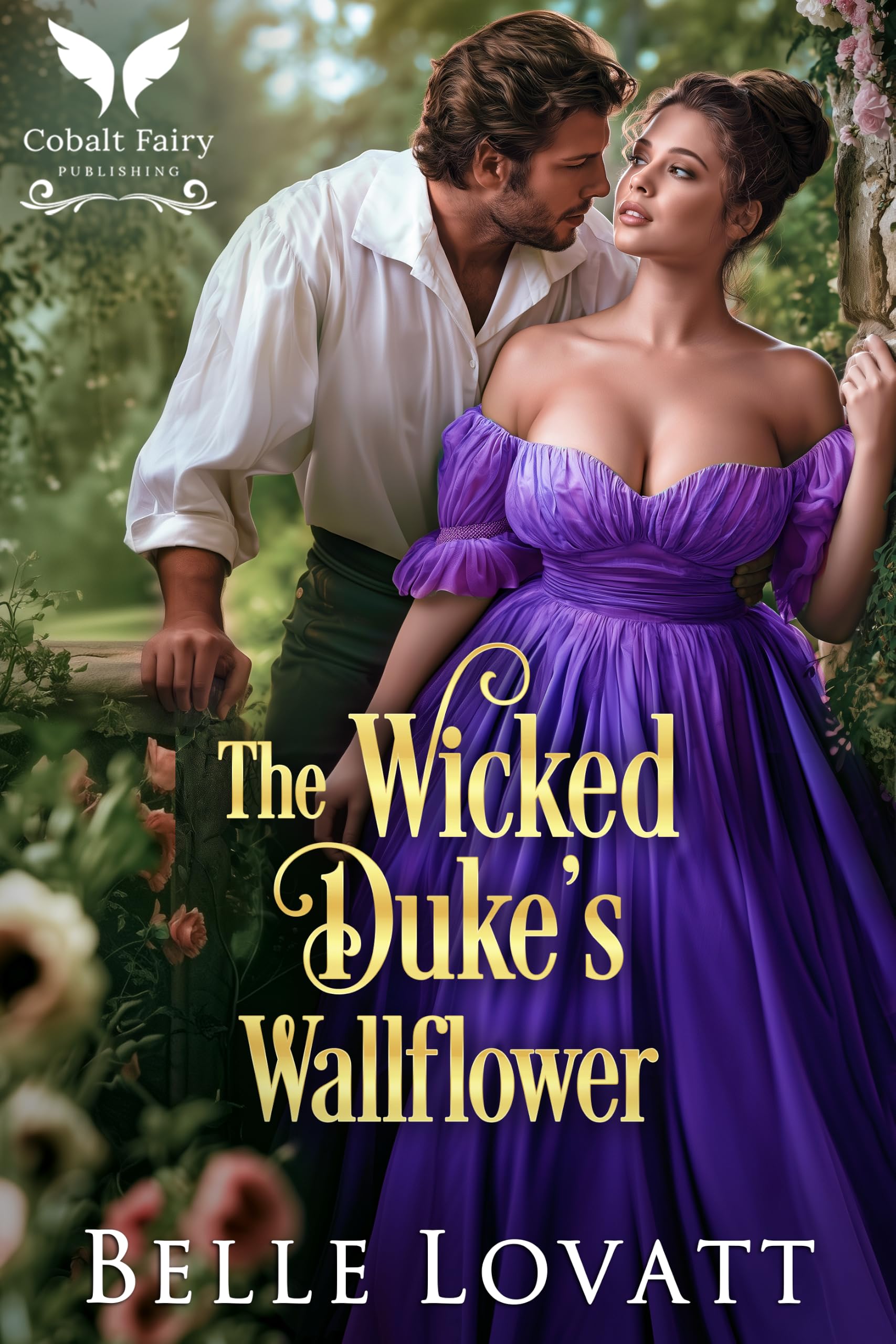 The Wicked Duke’s Wallflower: a Steamy Historical Regency Romance Novel Hunt Book