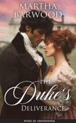 The Duke’s Deliverance: a Historical Regency Romance Novel of Convenience Book