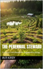 The Perennial Steward: a Concise Field Manual for Regenerative Design