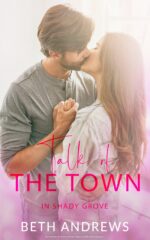 Talk of the Town: an Enemies to Lovers Second Chance Small Town Romance Shady Grove Book