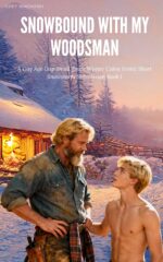 Snowbound With My Woodsman: a Gay Age Gap Small Town Winter Cabin Erotic Short Submission Book