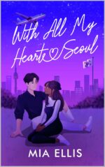 With All My Heart and Seoul