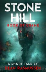 Stone Hill: Book of Crane: a Short Horror Thriller Story