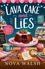 Lava Cake and Lies Bakery Mystery Series Book