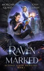 Raven Marked: Beyond Seven Hungers: Book 1, an Urban Fantasy Adventure