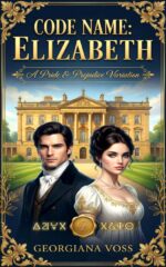 Code Name: Elizabeth: a Pride and Prejudice Variation Name: Darcy Book