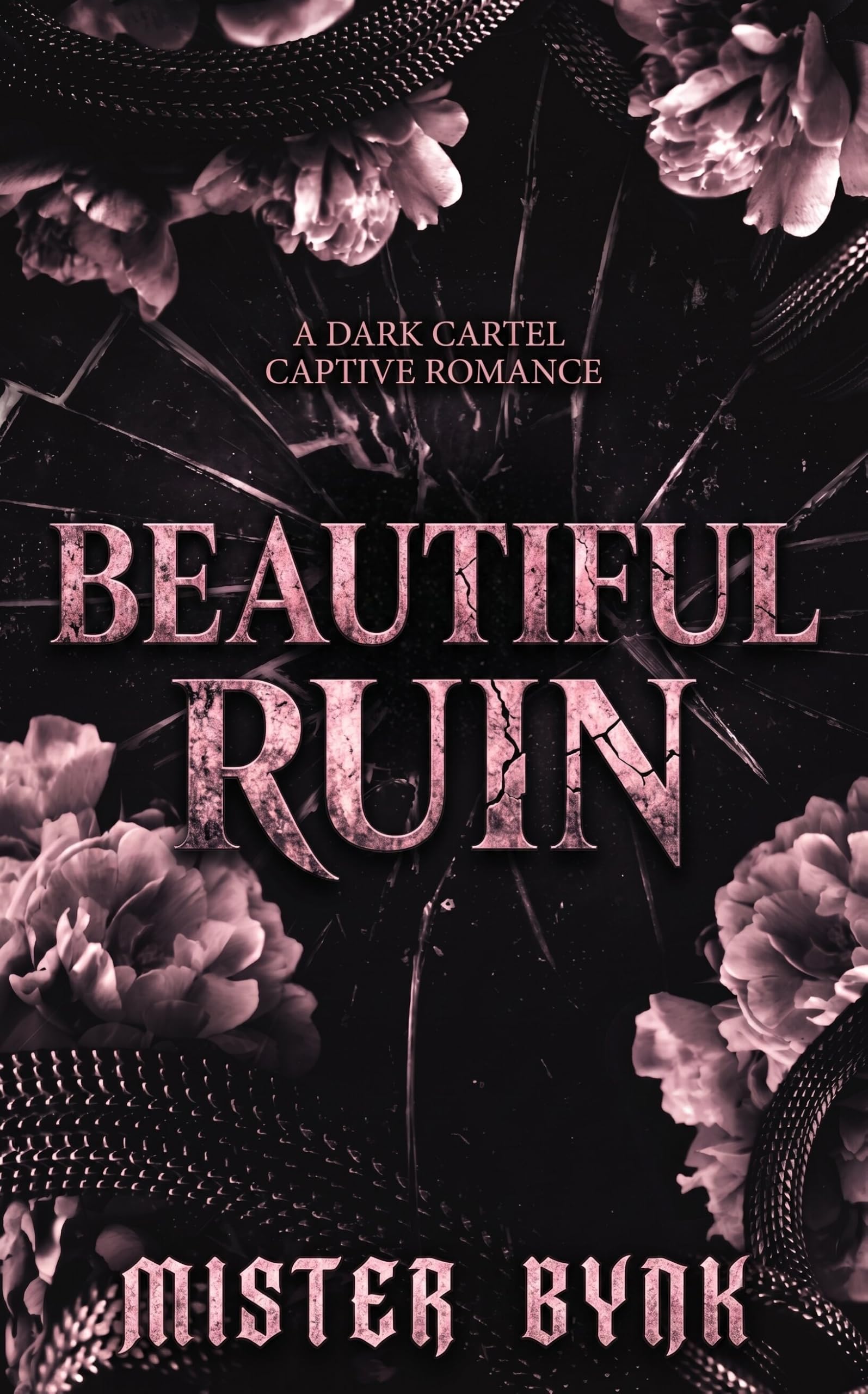 Beautiful Ruin: a Dark Cartel Captive Romance
