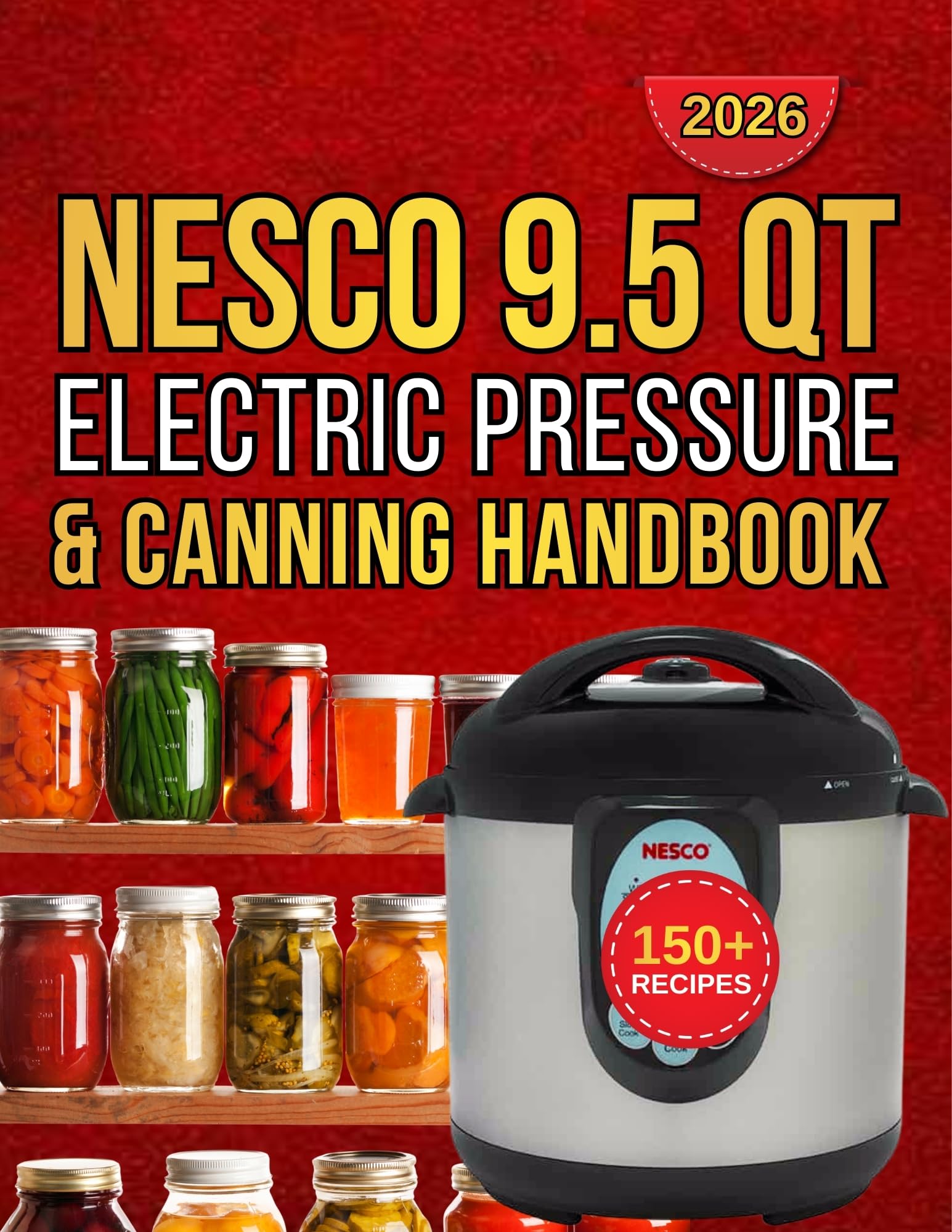 Nesco 9.5-qt. Electric Pressure and Canning Cookbook