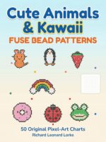 The Big Book of Cute Animals & Kawaii Fuse Bead Patterns: 50 Original Full-color Fuse Bead Patterns for Kids & Beginners
