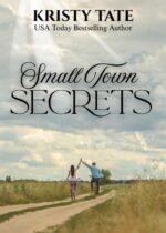 Small Town Secrets: a Sweet Small Town Romance With a Kiss of Suspense