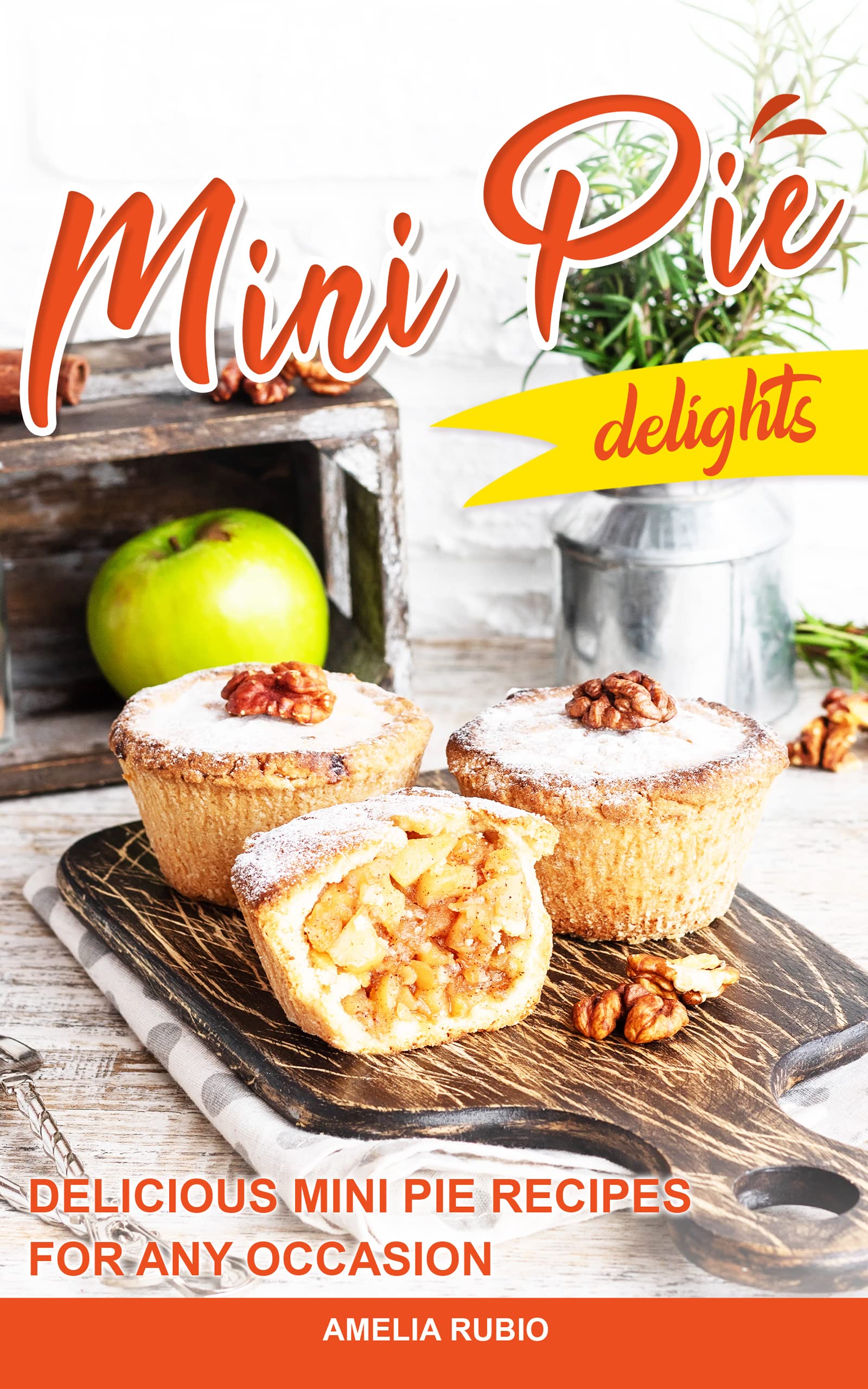 Mini Pie Delights: Delicious Mini Pie Recipes for Any Occasion