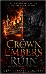 A Crown of Embers and Ruin: an Enemies to Lovers Romantic Fantasy Veil of Aether and Ash Book