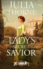 A Lady’s Secret Savior: a Historical Romance Novel of the Season Book