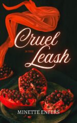 Cruel Is the Leash: a Forbidden, Taboo, Third Chance, Romance
