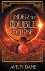 Under the Double Eclipse: a Dark Fantasy Adventure Novel of the Drowned Valley Book