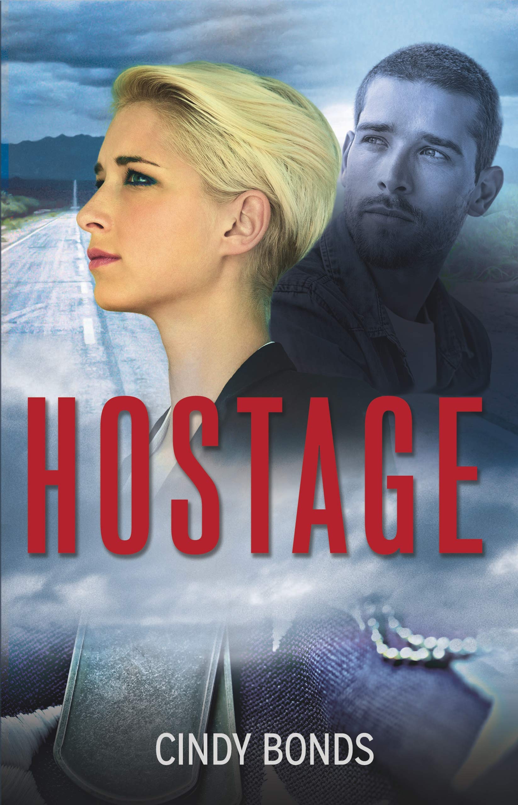 Hostage: a Romantic Suspense Novel of Survival, Danger, and Second Chances