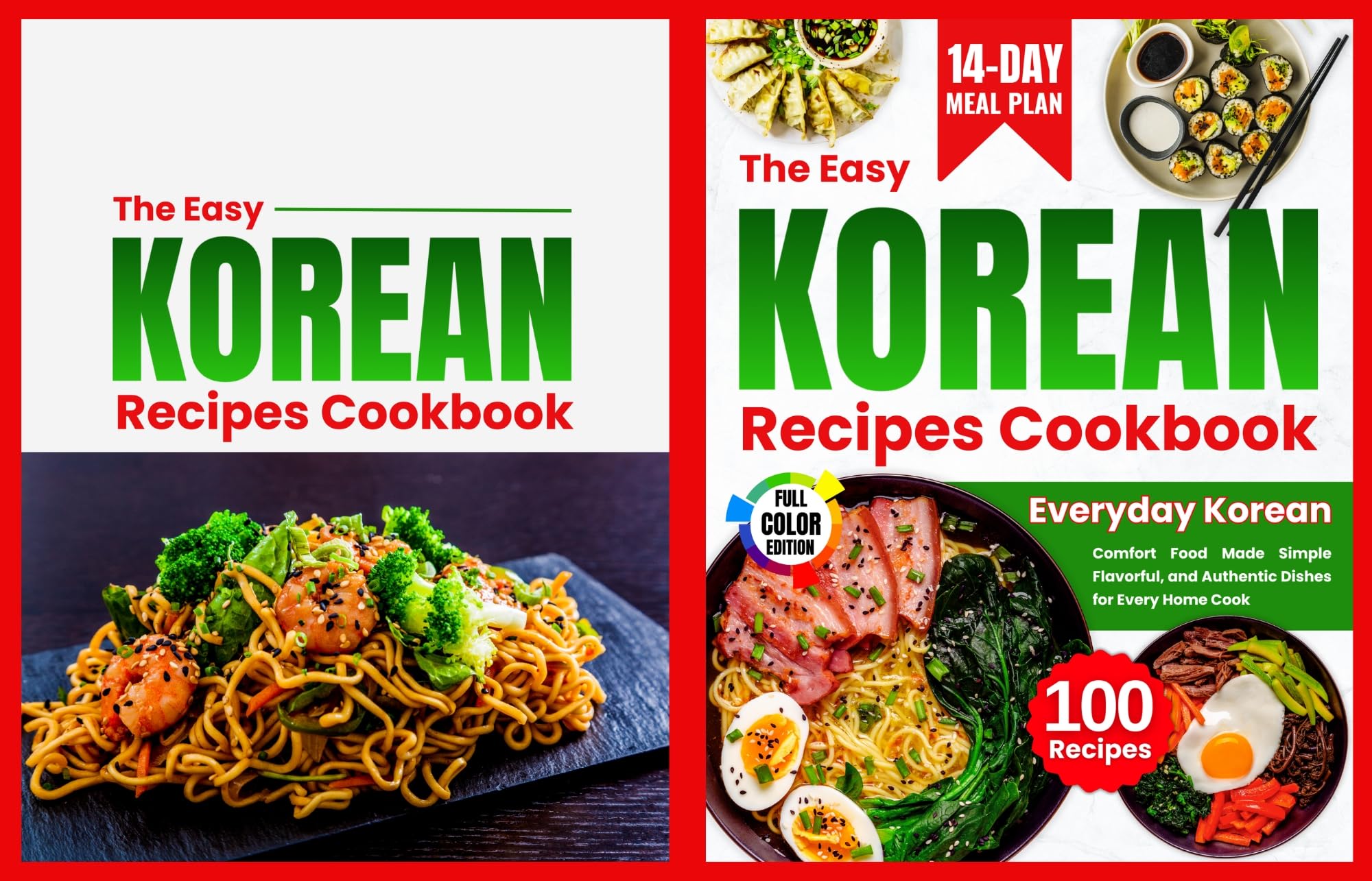 The Easy Korean Recipes Cookbook: Everyday Korean Comfort Food Made Simple, Flavorful and Authentic Dishes for Every Home Cook