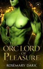 The Orc Lord of Pleasure: a Spicy Billionaire Monster Romance Sin Club Book