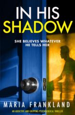 In His Shadow: She Believes Whatever He Tells Her